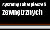systemy zabezpiecze� zewn�trznych